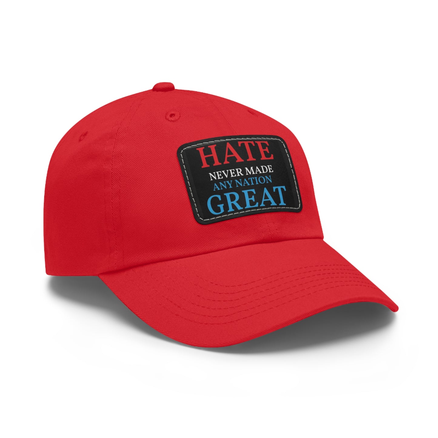 Dad Hat hate never made any nation great