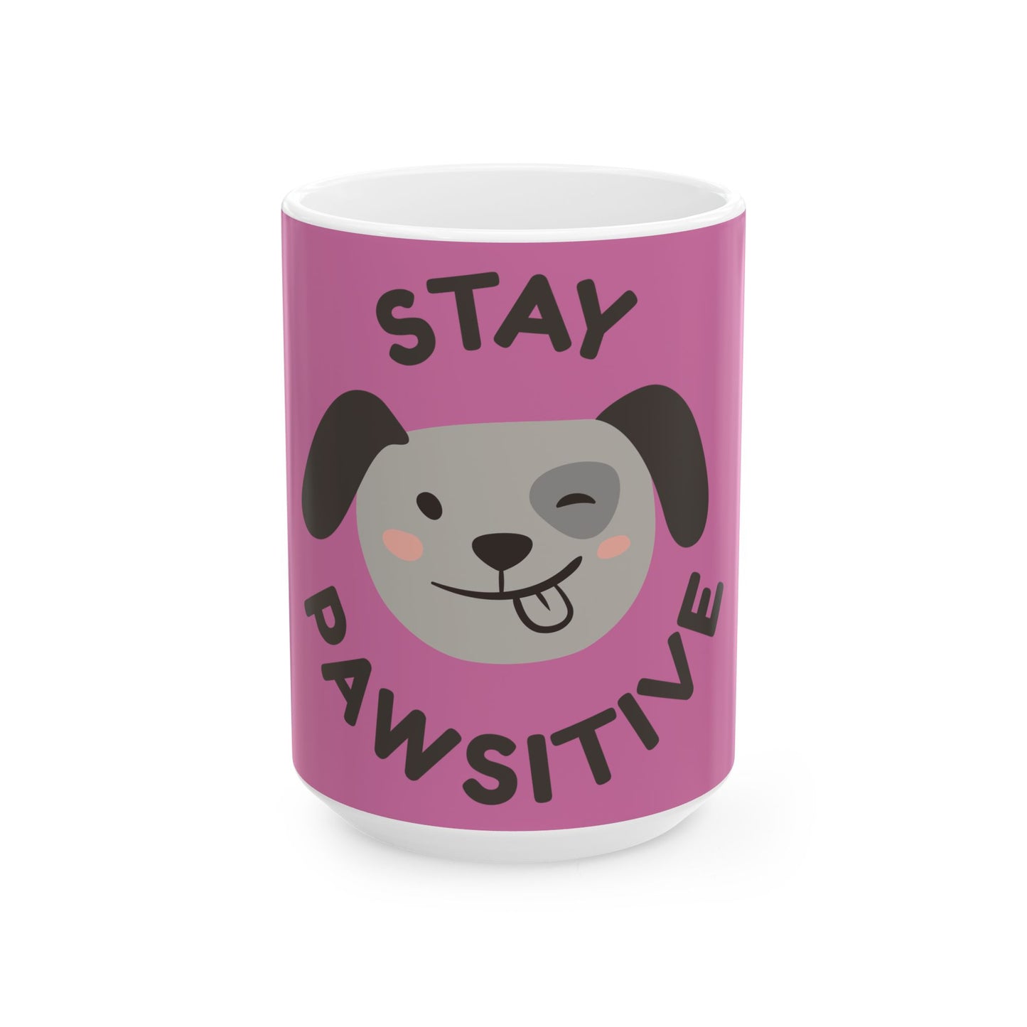 Ceramic Mug, Stay pawsitive